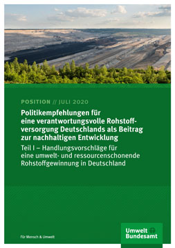 Publikationscover: im oberen Drittel ist ein Bild von einem Tagebau und ein Stück Wald zu sehen. In den unteren zwei Drittel ist ein dunkel grüner Hintergrund mit dem Titel "Politikempfehlungen für eine verantwortungsvolle Rohstoffversorgung Deutschlands als Beitrag zur nachhaltigen Entwicklung" in weiß.