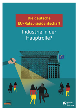 Publikationscover: Im Hintergrund das Gebäude des EU-Parlaments, davor abgebildet stilisierte deutsche EU-Abgeordnete, die von Lobbyist*innen angesprochen werden. Darüber eine Hnad mit einer Taschenlampe und der Titel: "Die deutsche EU-Ratspräsidentschaft: Industrie in der Hauptrolle?".