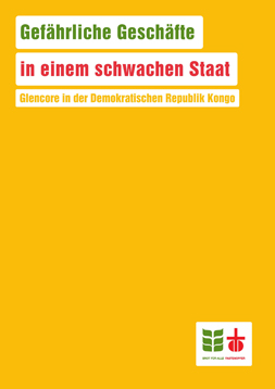 Publikationscover: Der Hintergund ist orange. Im oberen drittel befindet sich der Titel "Gefährliche Geschäfte in einem schwachen Staat - Glencore in der Demokratischen Republik Kongo".